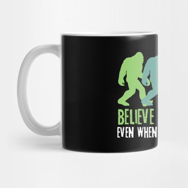 Believe in Yourself Bigfoot Sasquatch Gift by The WYLD Tribe